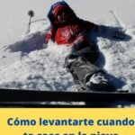 Levantarte en la nieve