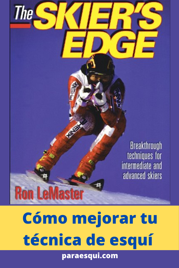 Descubre cómo funciona el esquí alpino y mejora tu técnica aplicando principios físicos explicados por Ron LeMaster.